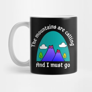 The Mountains Are Calling Mug